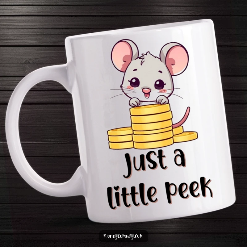 Funny shy mouse mug with a cute character peeking from behind a stack of coins, symbolizing caution and savings.