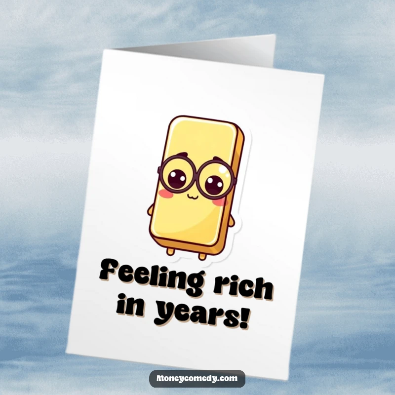 Funny Free Printable Birthday Card featuring a kawaii gold bar sporting a monocle, ready to celebrate wealth and fun.