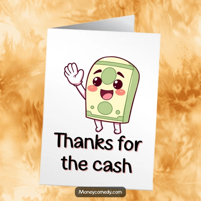 Funny Free Printable Thank You Card with a kawaii dollar bill character waving joyfully, expressing sincere thanks.